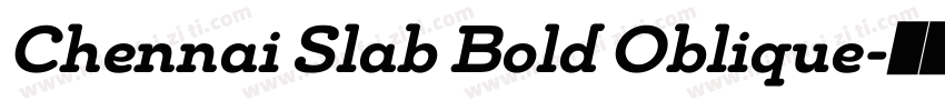 Chennai Slab Bold Oblique字体转换